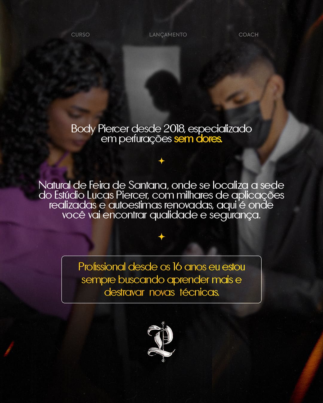 Profissional desde os 16 anos eu estou sempre buscando aprender mais e destravar novas técnicas